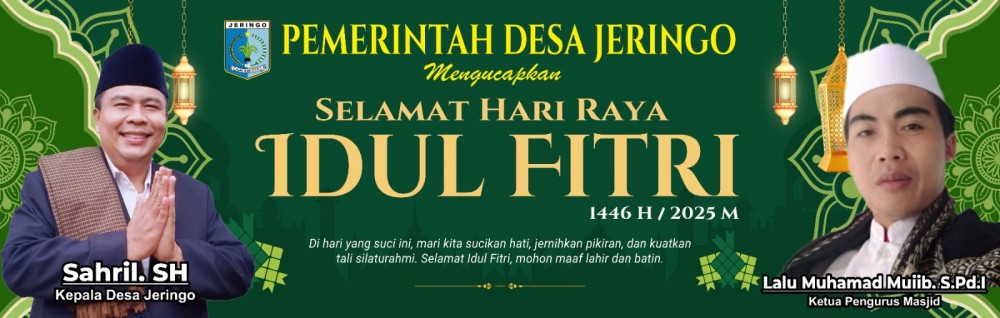 Pemerintah Desa Jeringo Mengucapkan Selamat Hari Raya Idul Fitri 1 Syawal 1446 H kepada Seluruh Masyarakat